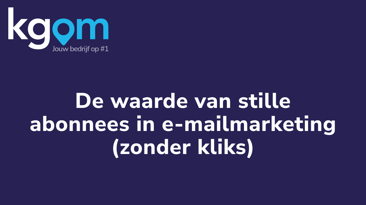 De waarde van stille abonnees in e-mailmarketing (zonder kliks)