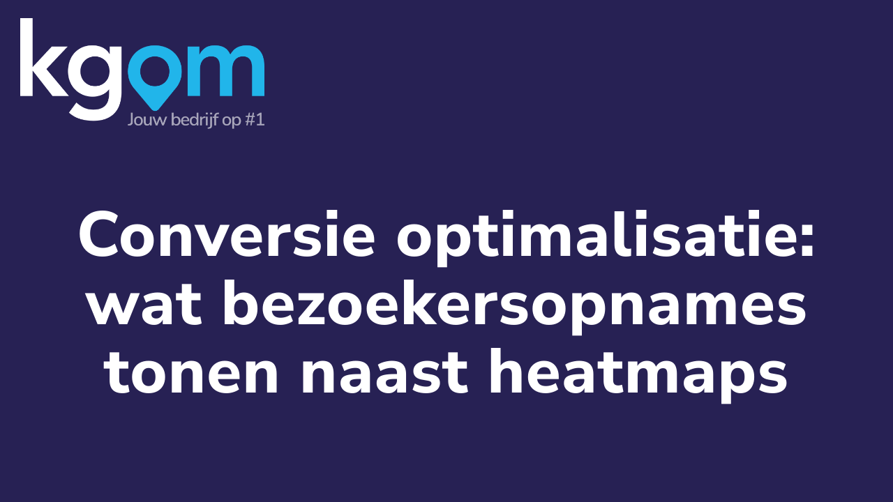 Conversie optimalisatie: wat bezoekersopnames tonen naast heatmaps