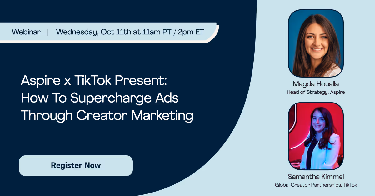Aspire x TikTok Present: How To Supercharge Ads Through Creator Marketing