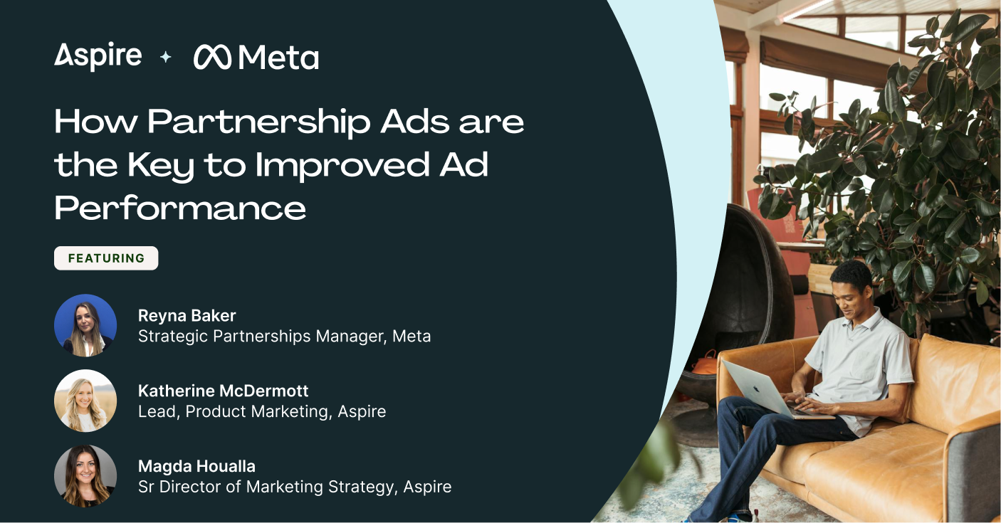 Aspire x Meta Present: Why Influencers Are The Key To Improved Ad Performance 