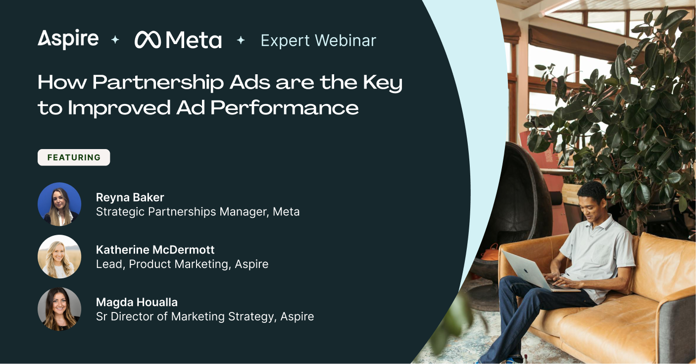 Aspire x Meta Present: Why Influencers Are The Key To Improved Ad Performance 