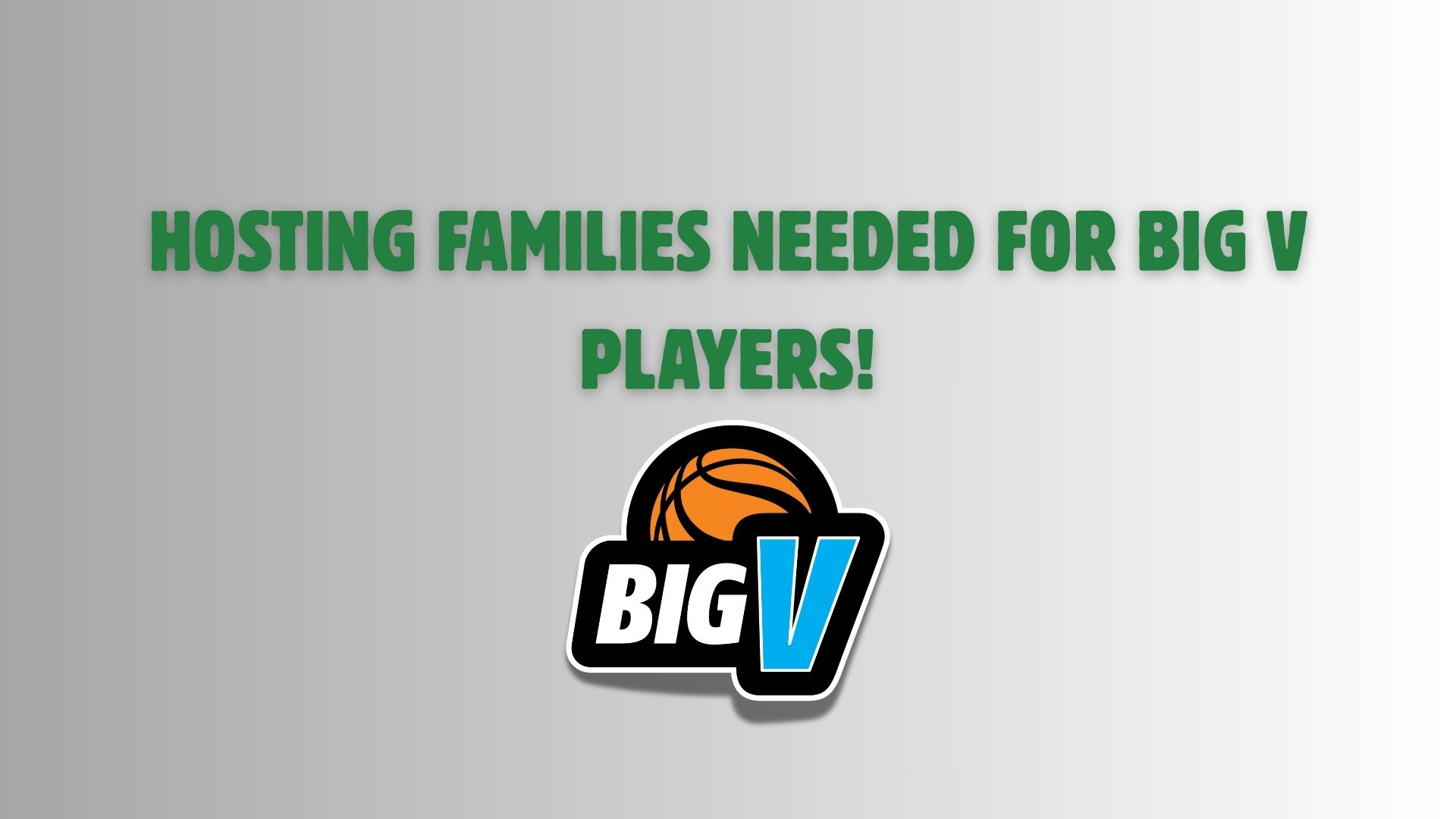 Host Families Needed for 2026 Big V Players!
