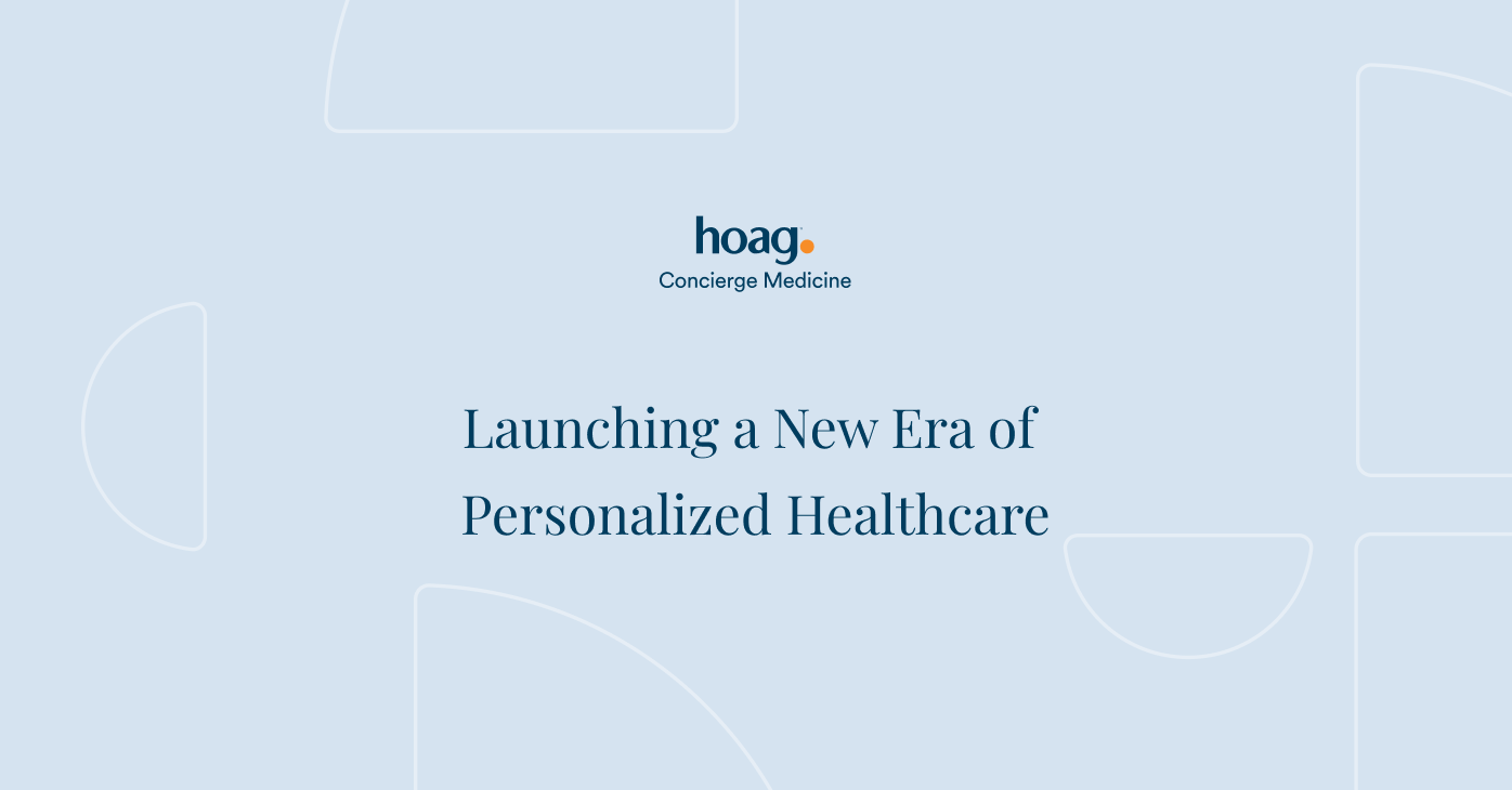 Modera supports the growth of Hoag Concierge Medicine, a premier membership program from Orange County's top-ranked health system.