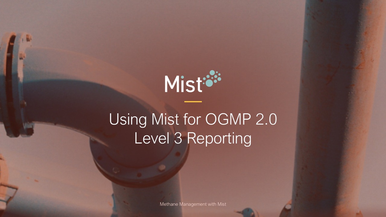 Using Mist for OGMP 2.0 Level 3 Reporting
