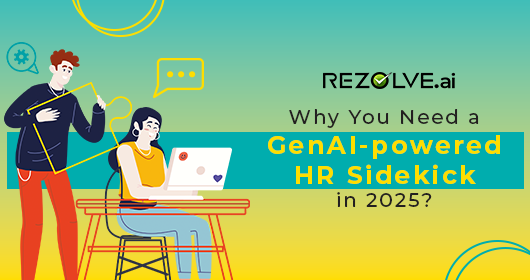 Why Do You Need a GenAI-Powered HR Sidekick in 2025?