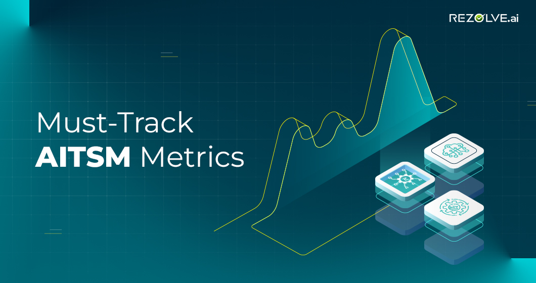 AITSM Performance Metrics You’re Not Tracking (But Should Be)