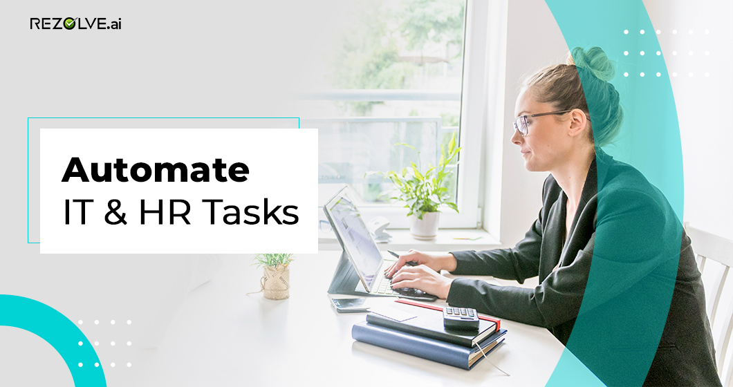 How Rezolve.ai's Agentic AI Automates IT Provisioning & HR Tasks for New Employees 