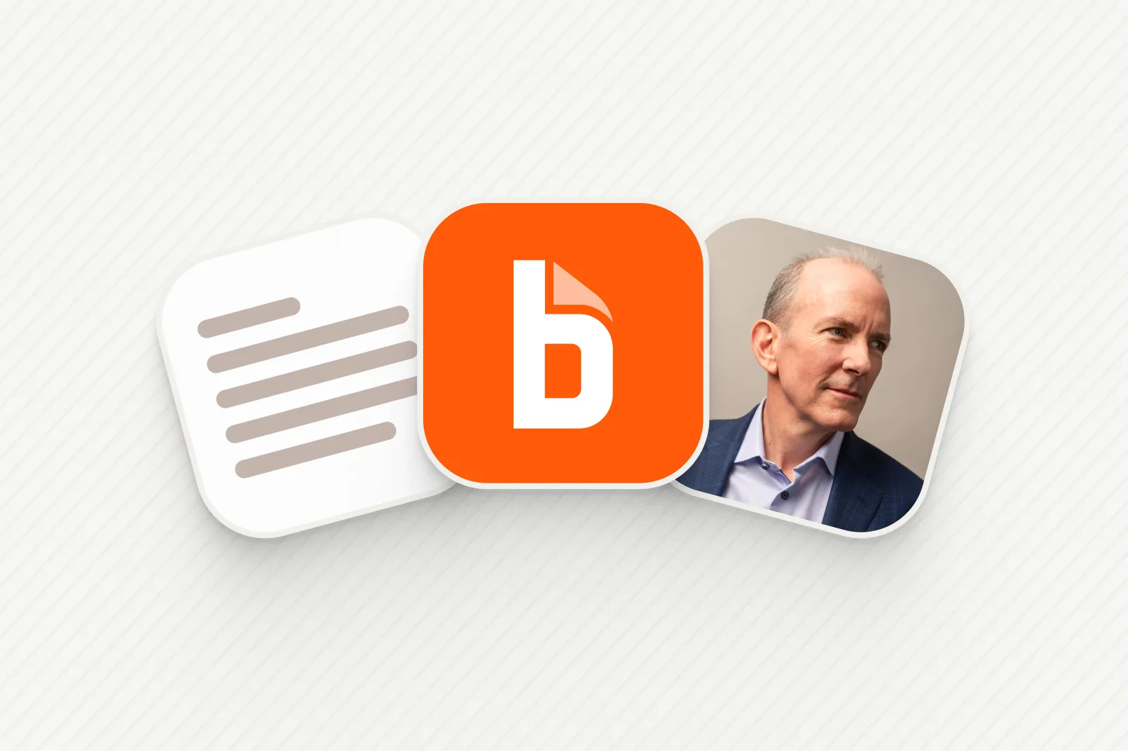 Three app icons: a content piece, the BILL logomark "b", and a headshot of CEO René Lacerte.