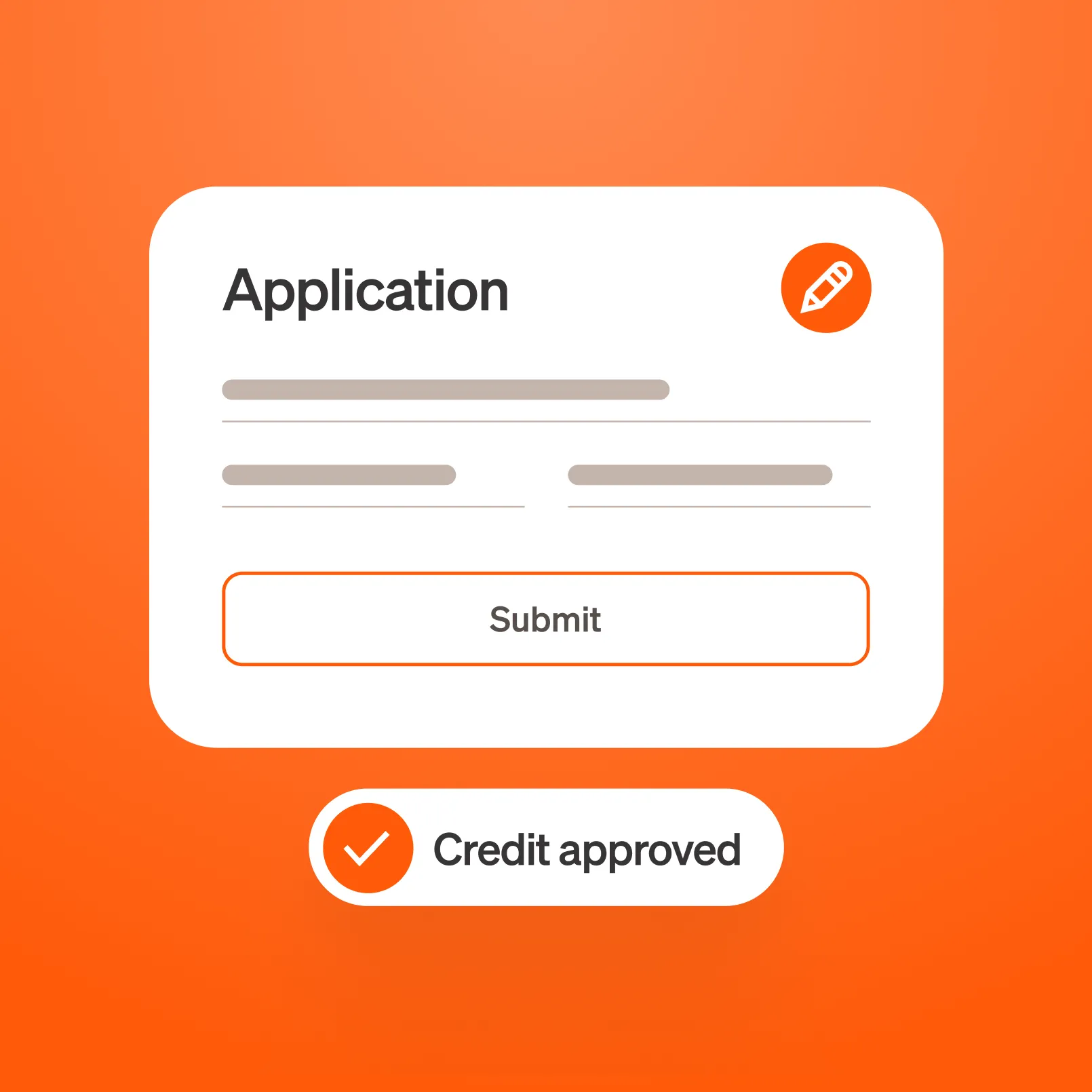 An app interface showing an application form with "Submit" button and a "Credit approved" message on an orange background.