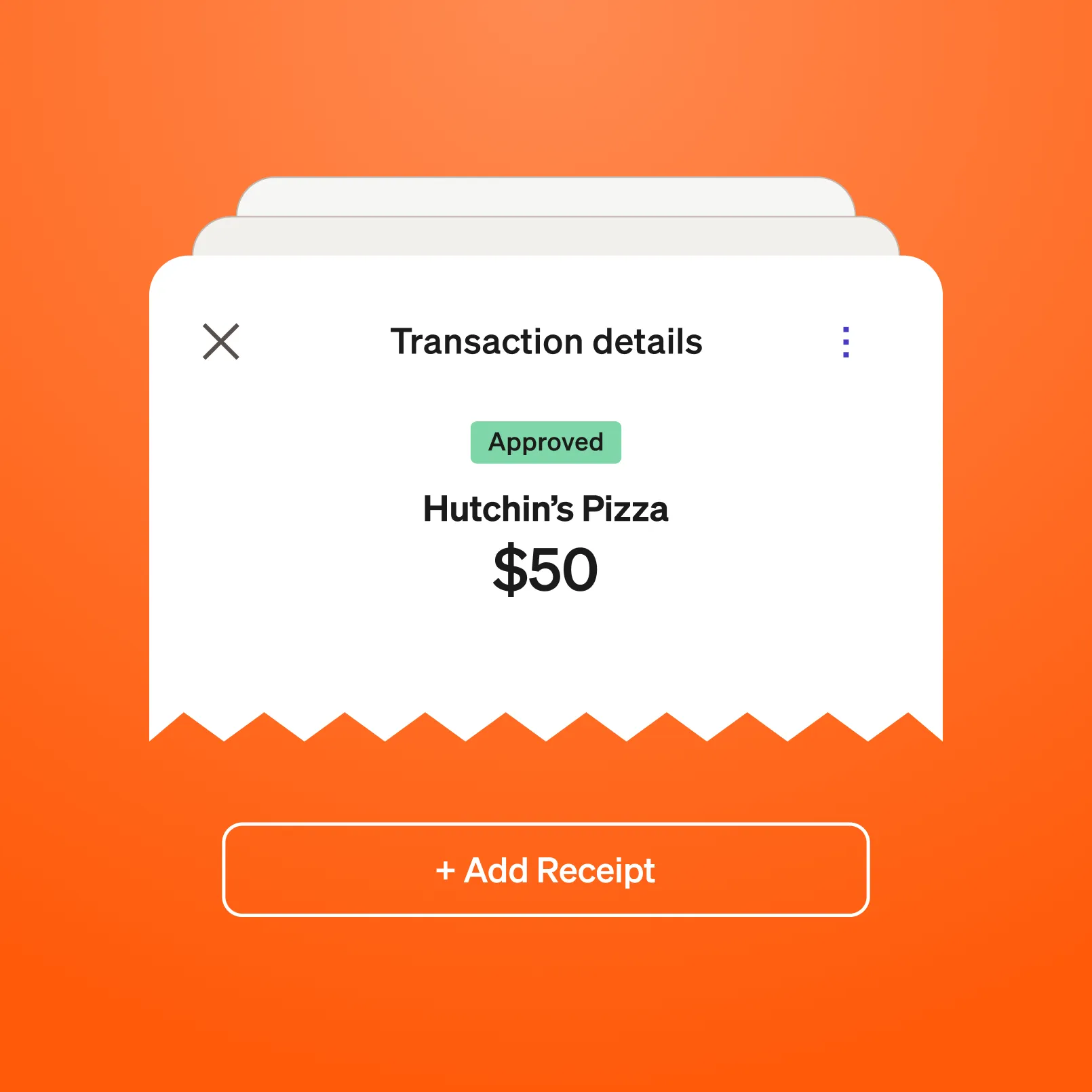 An app message for transaction details shows $50 approved for Hutchin’s Pizza, with an “Add Receipt” button below.