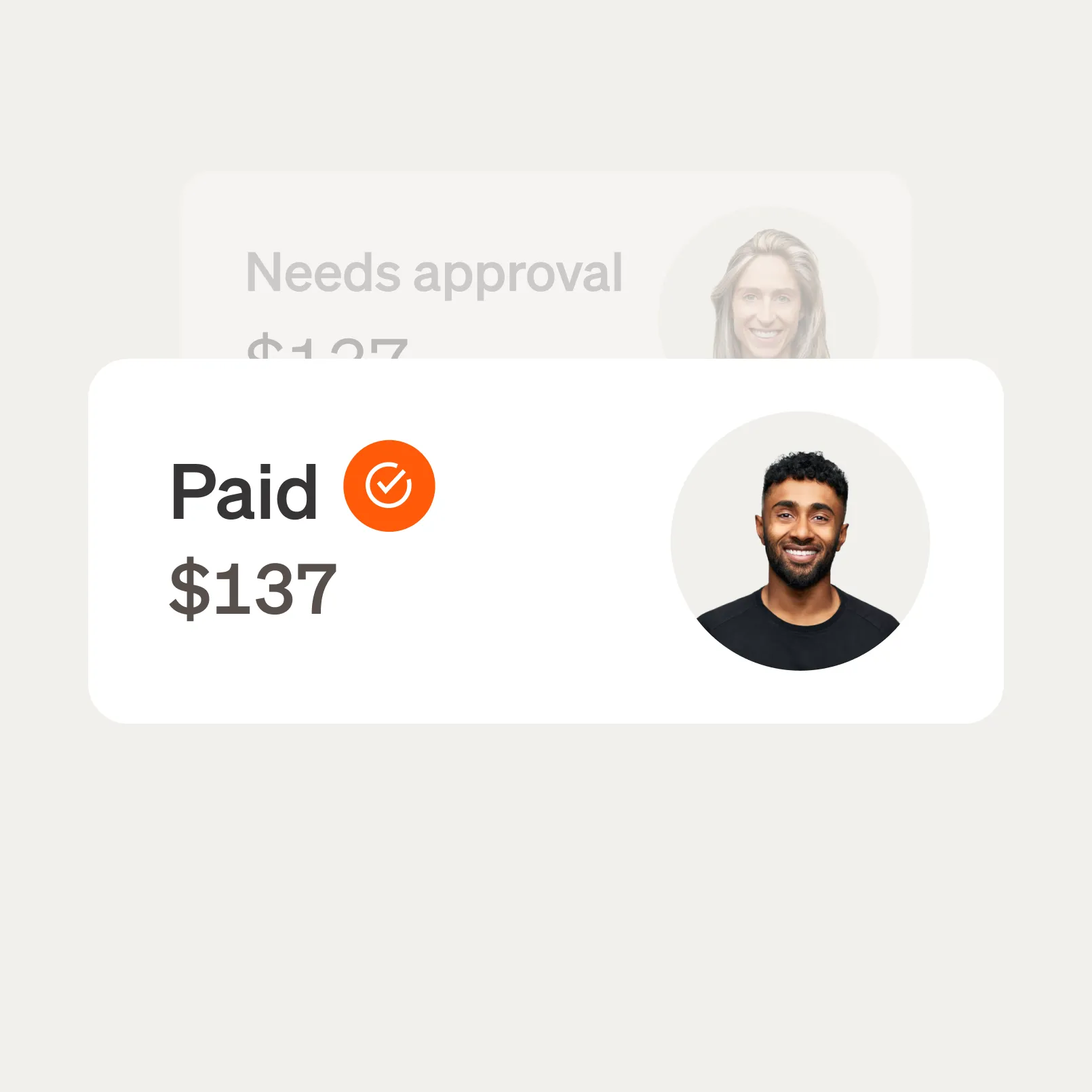Two overlapping UI notices on a neutral background, one reads "Needs Approval $137", the other reads "Paid $137".