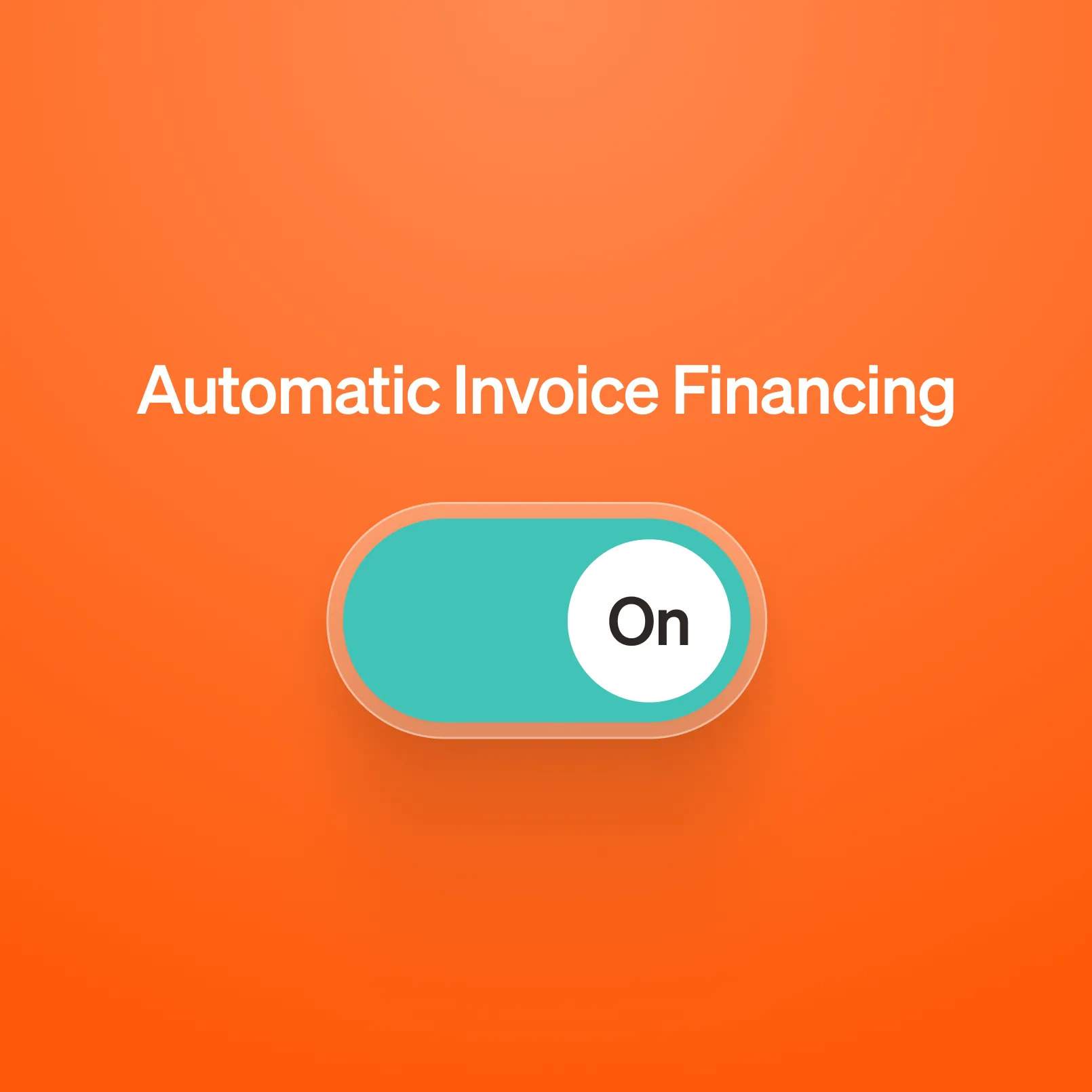 Text "Automatic Invoice Financing" above a toggle labeled "on"