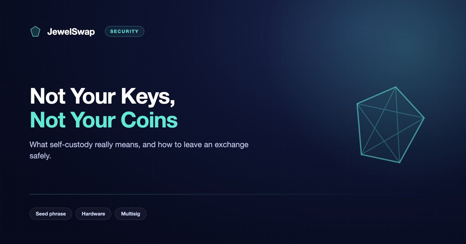 Self-Custody Crypto: Not Your Keys, Not Your Coins