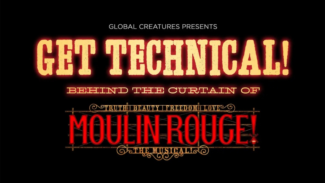 Get Technical! Behind The Curtain of Moulin Rouge! The Musical Title Shot