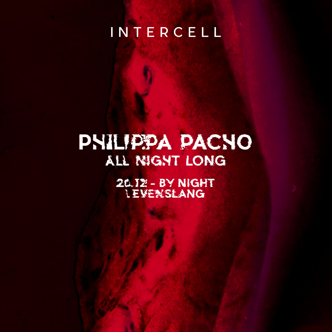 INTERCELL X PHILIPPA PACHO ALL NIGHT