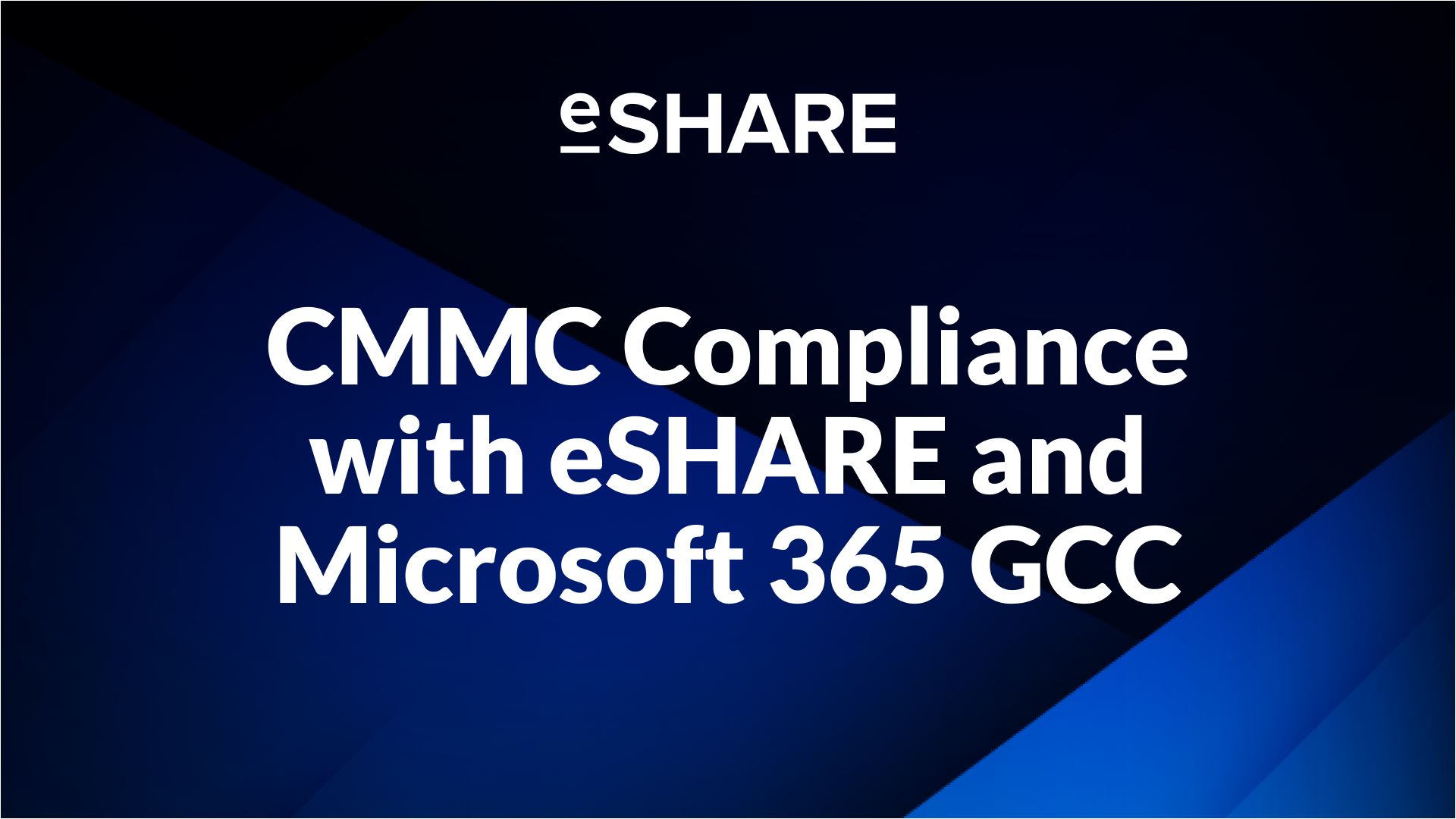 CMMC Compliance with eSHARE and Microsoft 365 GCC