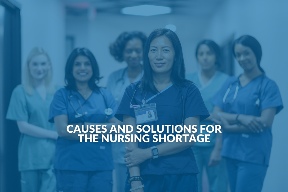 Causes & Solutions for the Nursing Shortage