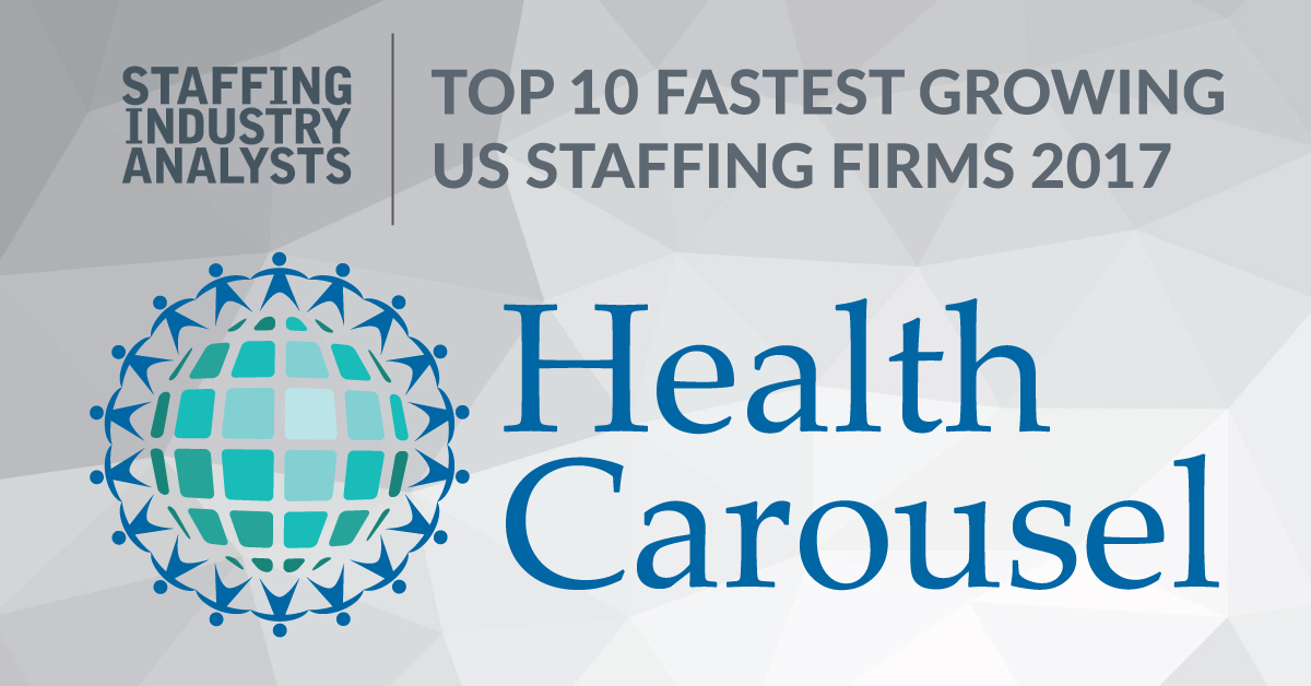 Health Carousel Among 10 Fastest-Growing Staffing Firms of 2017