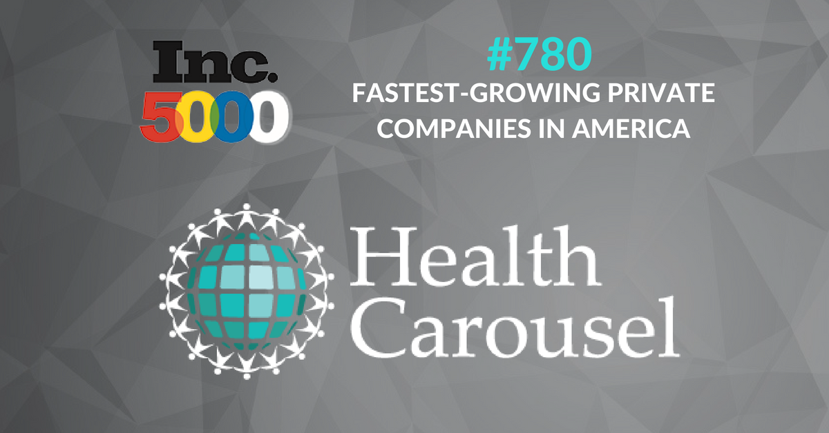 Health Carousel Recognized on Inc. 5000 Fastest-Growing Private Companies in America List for Third Consecutive Year