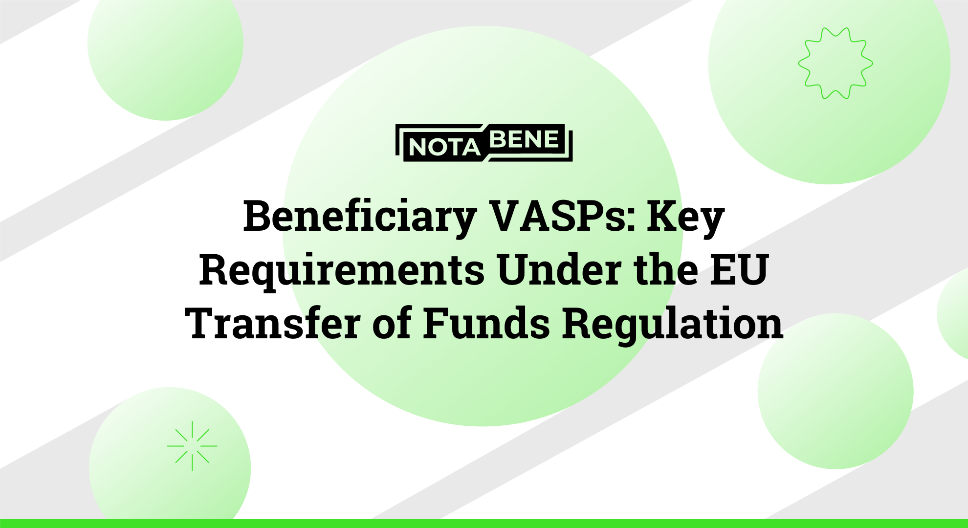 Beneficiary VASPs: Key Requirements Under the EU Transfer of Funds  Regulation | Notabene