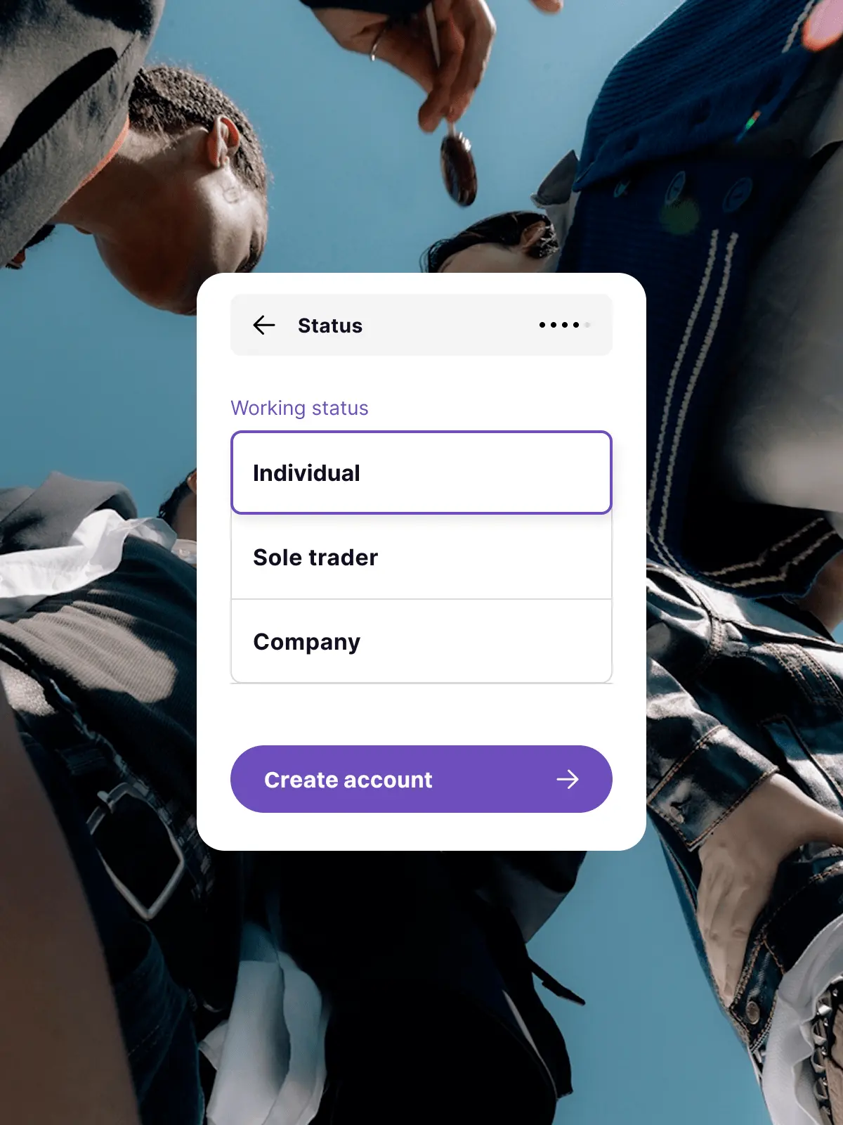 Mobile app screen showing a status selection form with options Individual, Sole trader, and Company, and a Create account button, over a background of people standing in a circle viewed from below.