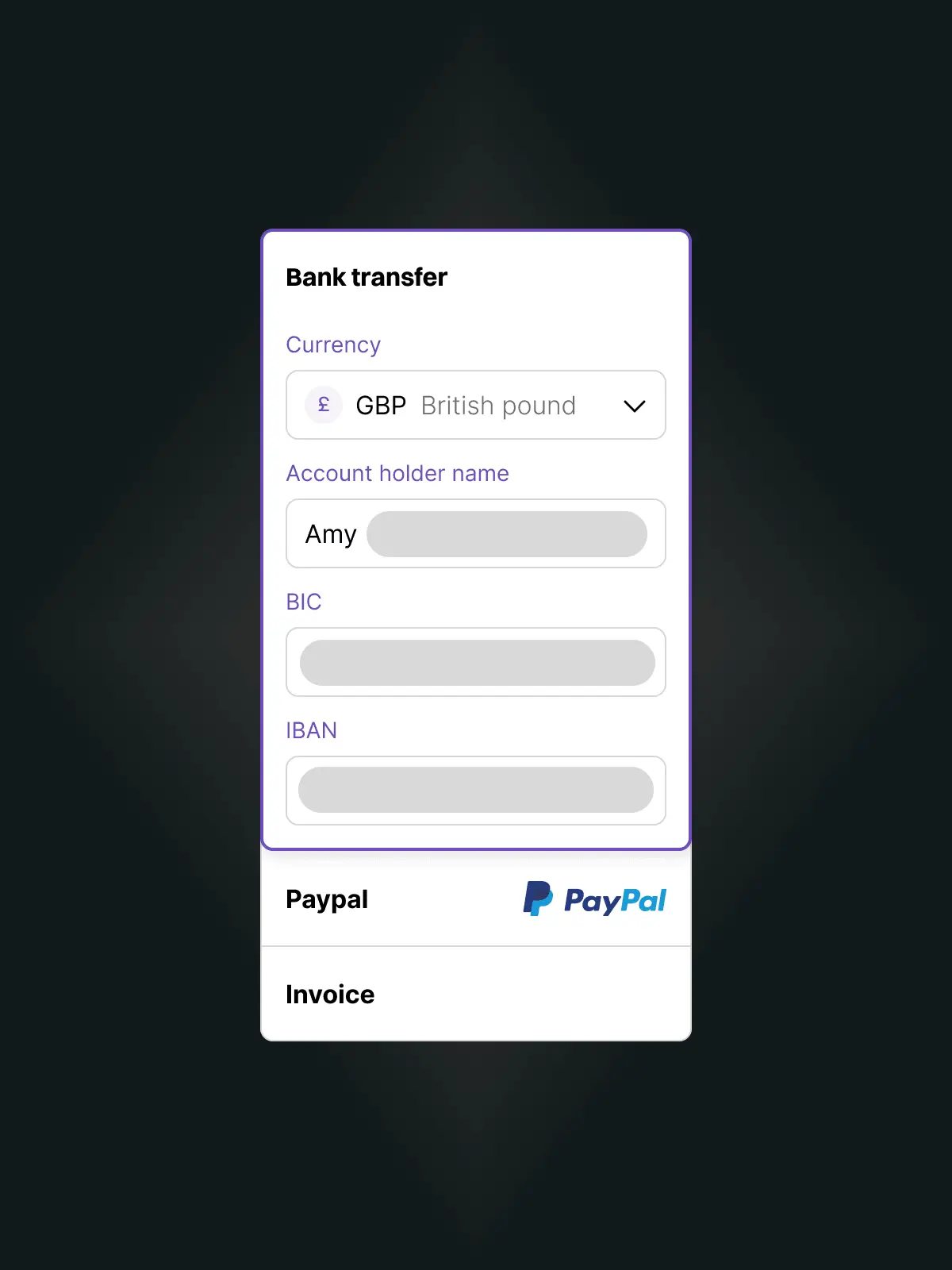 Bank transfer form with currency set to GBP British pound, account holder name Amy, fields for BIC and IBAN, and payment options for Paypal and Invoice.