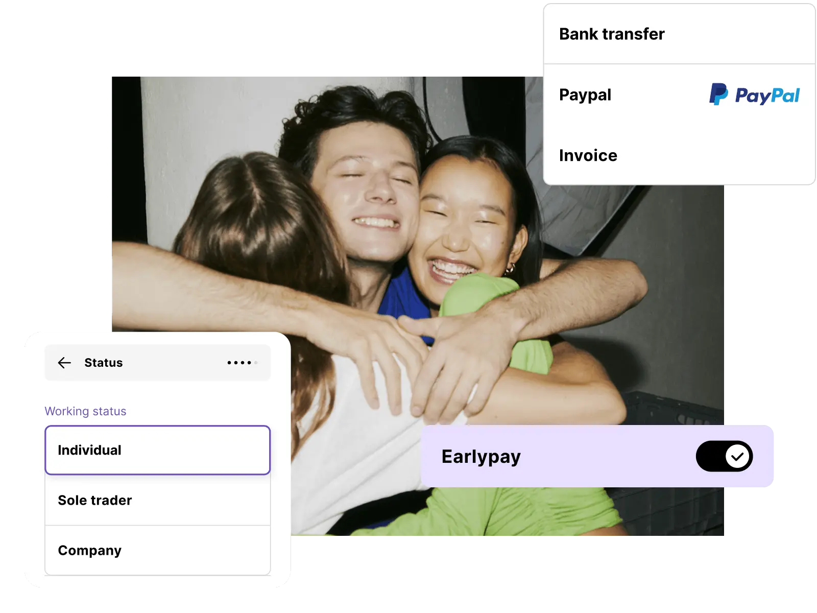 Three people happily hugging each other, with overlays showing payment options including bank transfer, PayPal, invoice, a working status menu with Individual selected, and an Earlypay toggle switched on.