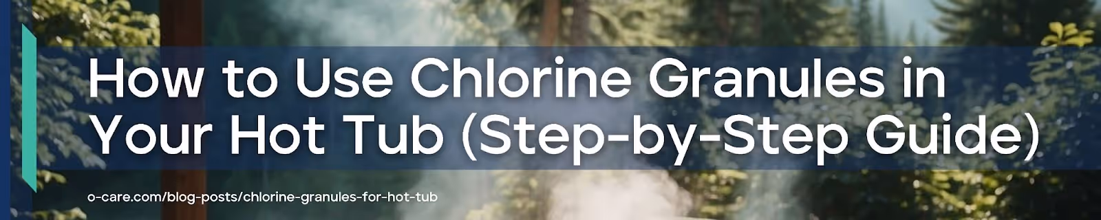 How to Use Chlorine Granules in Your Hot Tub (Step-by-Step Guide)