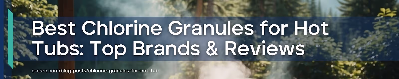 Best Chlorine Granules for Hot Tubs: Top Brands & Reviews