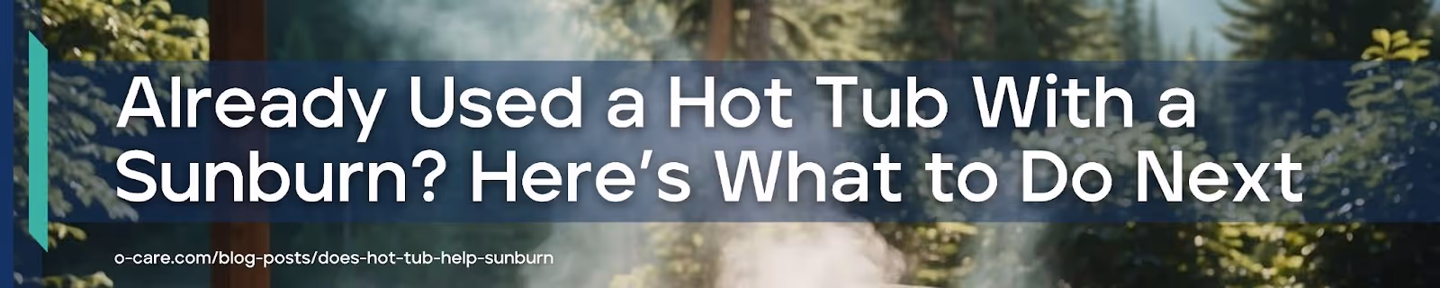Already Used a Hot Tub With a Sunburn? Here’s What to Do Next