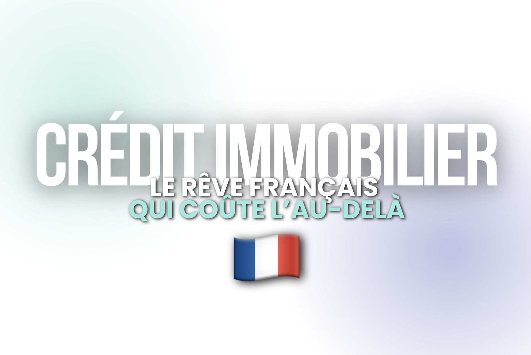 Le crédit immobilier classique : le rêve français qui coûte l’au-delà