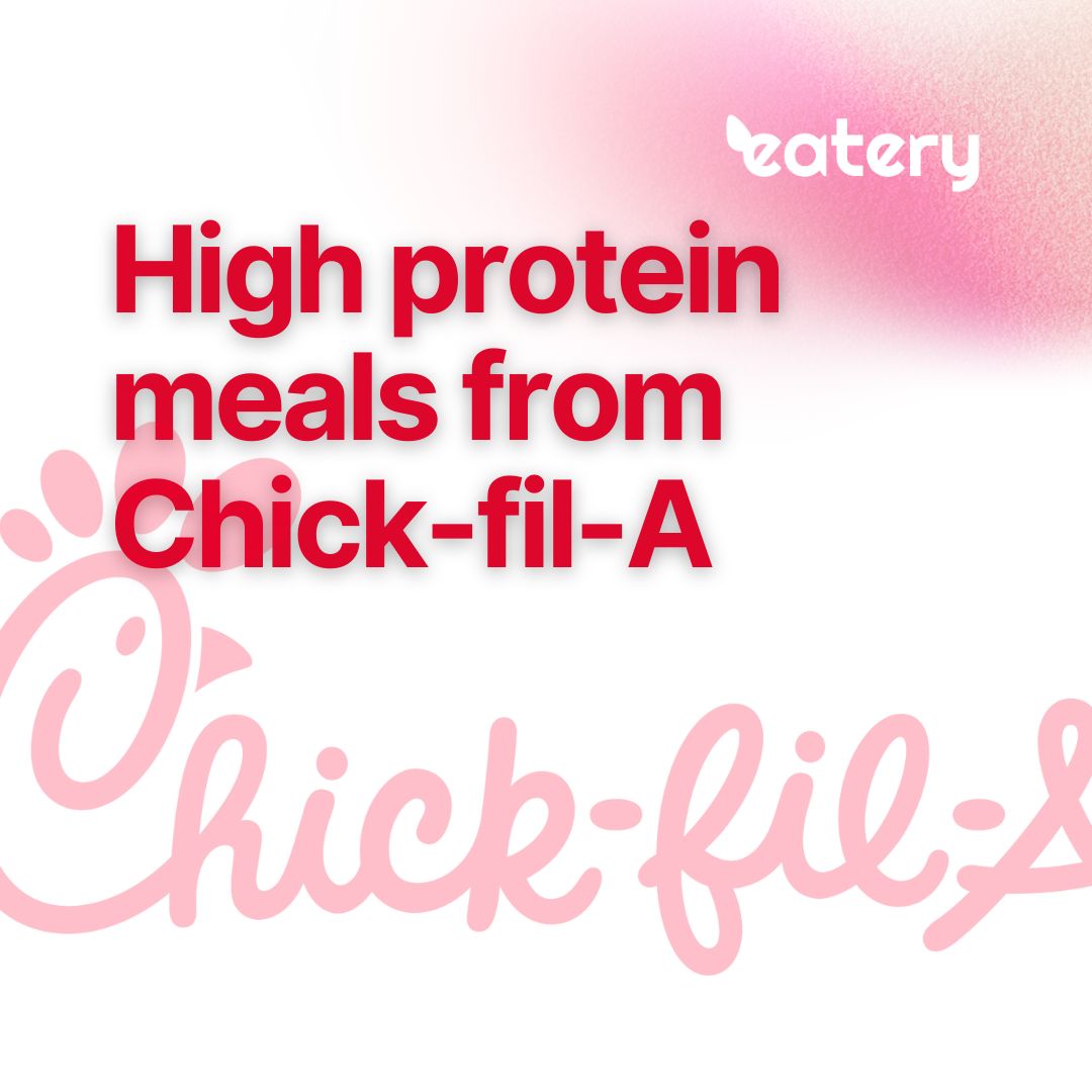 High Protein Meals from Chick-fil-A