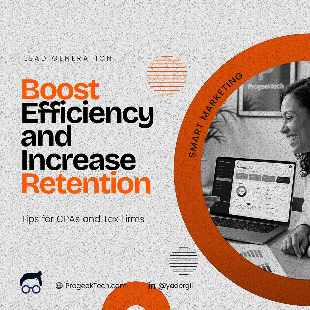 Boost Efficiency and Increase Retention: Tips for CPAs and Tax Firms — Progeektech