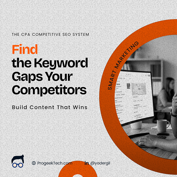 The CPA Competitive SEO System: Find the Keyword Gaps Your Competitors Monetize and Build Content That Wins — Progeektech