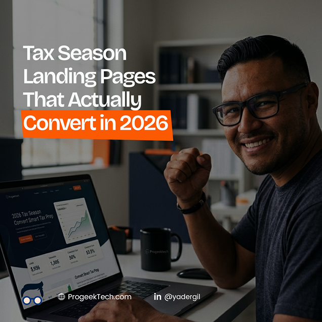 Tax Season Landing Pages That Actually Convert in 2026: The Copy, Offer, and CRO System for Financial Firms — Progeektech