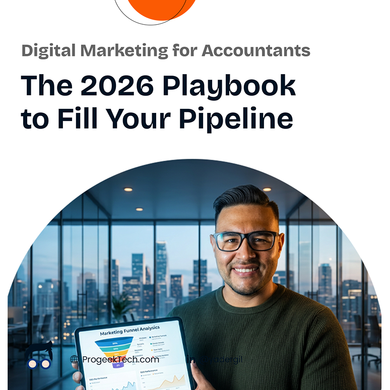 Digital Marketing for Accountants: The 2026 Playbook to Fill Your Pipeline — Progeektech
