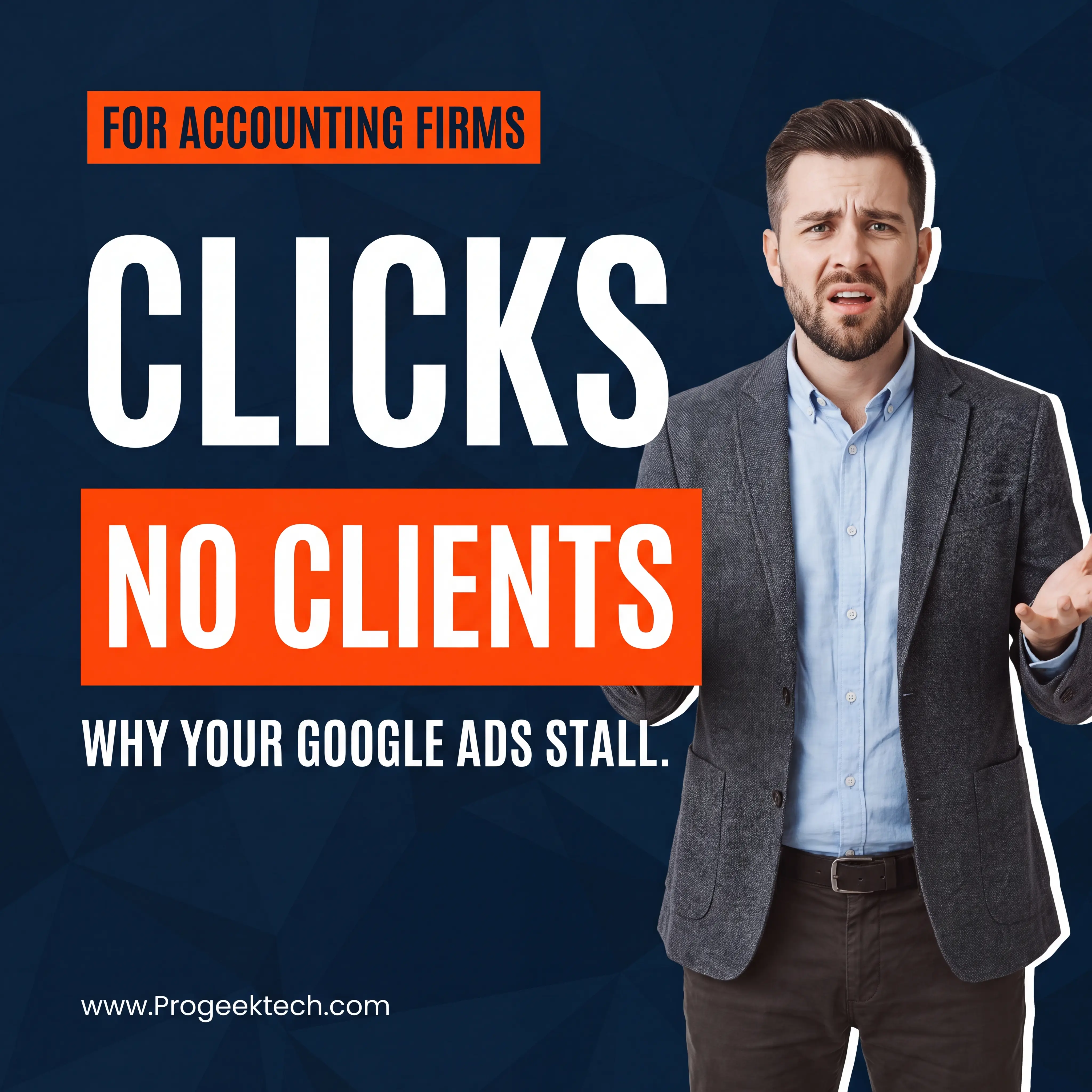 Why Are My Google Ads Not Converting for My Accounting Firm? 7 Fixable Reasons — Progeektech