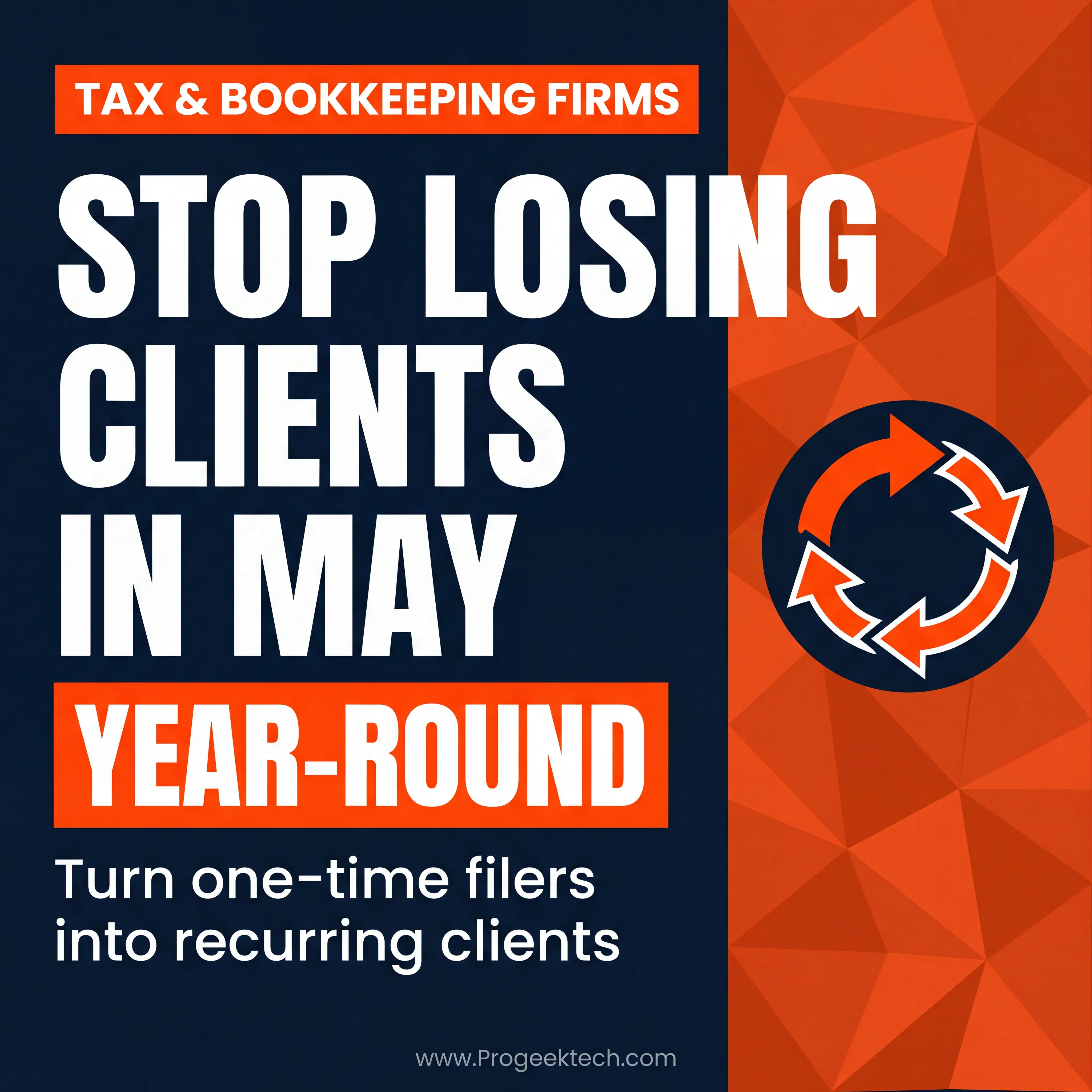 How Do I Turn One-Time Tax Clients Into Year-Round Clients in 2026? — Progeektech