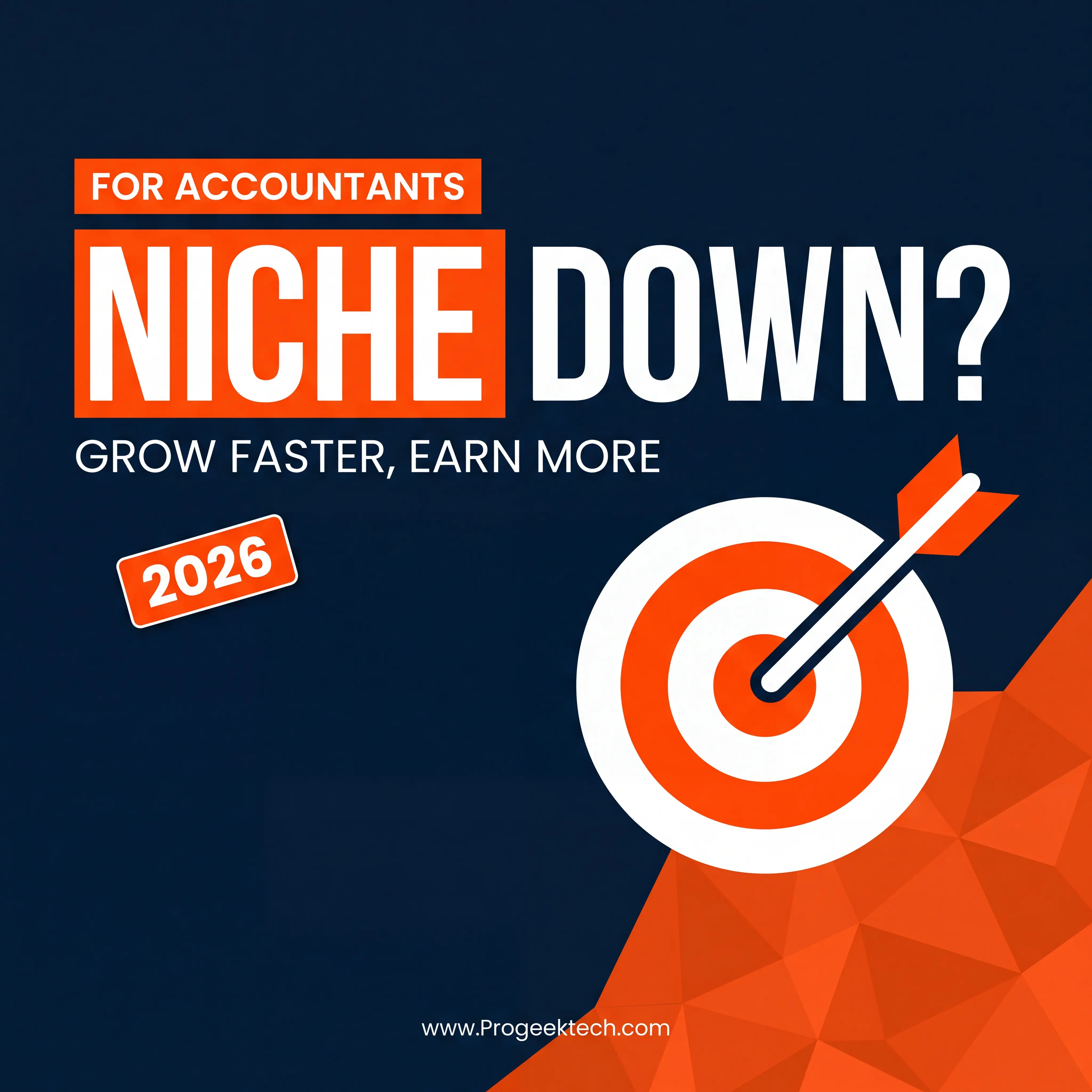 Should Accountants Niche Down to Get More Clients in 2026? — Progeektech