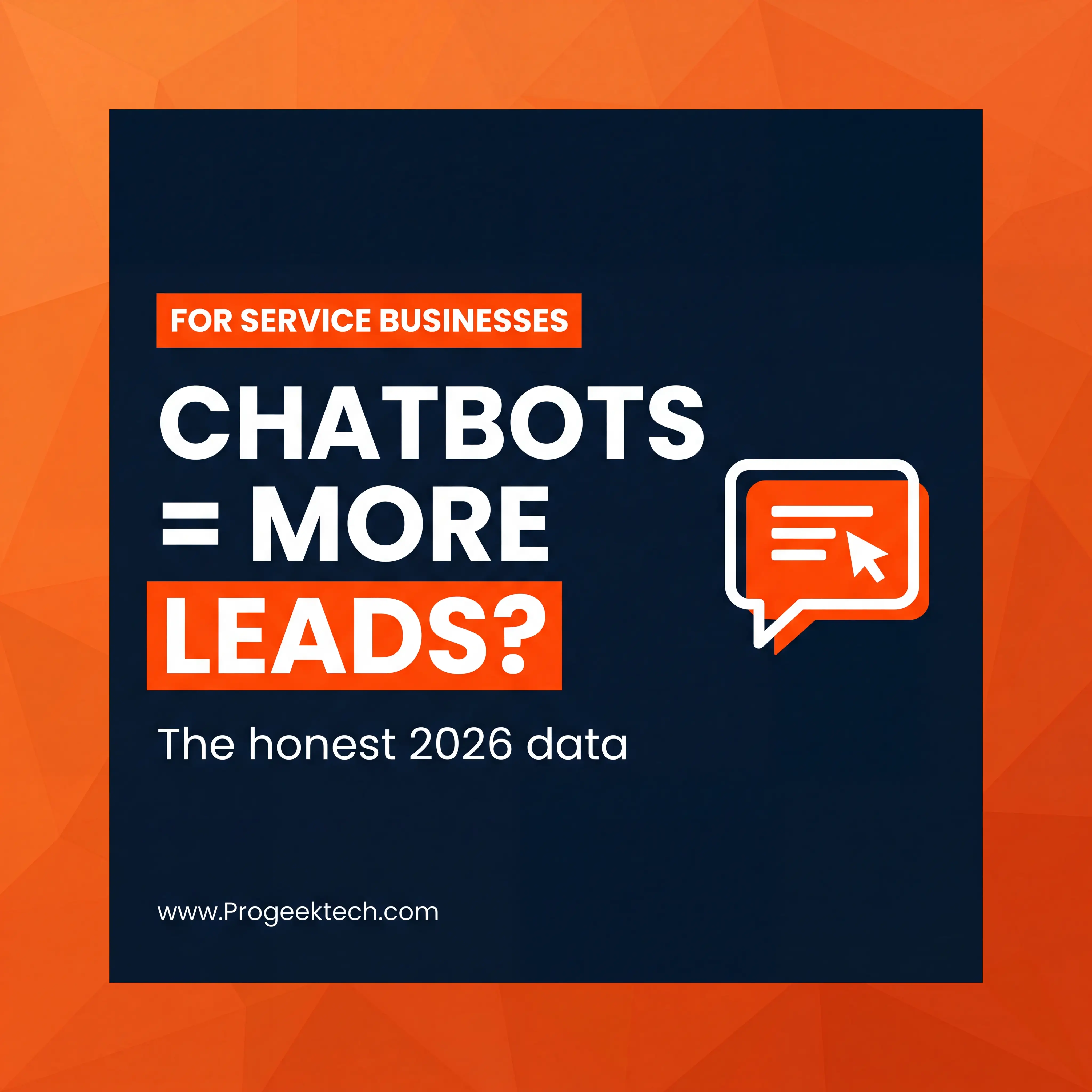 Does Adding a Chatbot to a Service Website Actually Increase Leads? — Progeektech