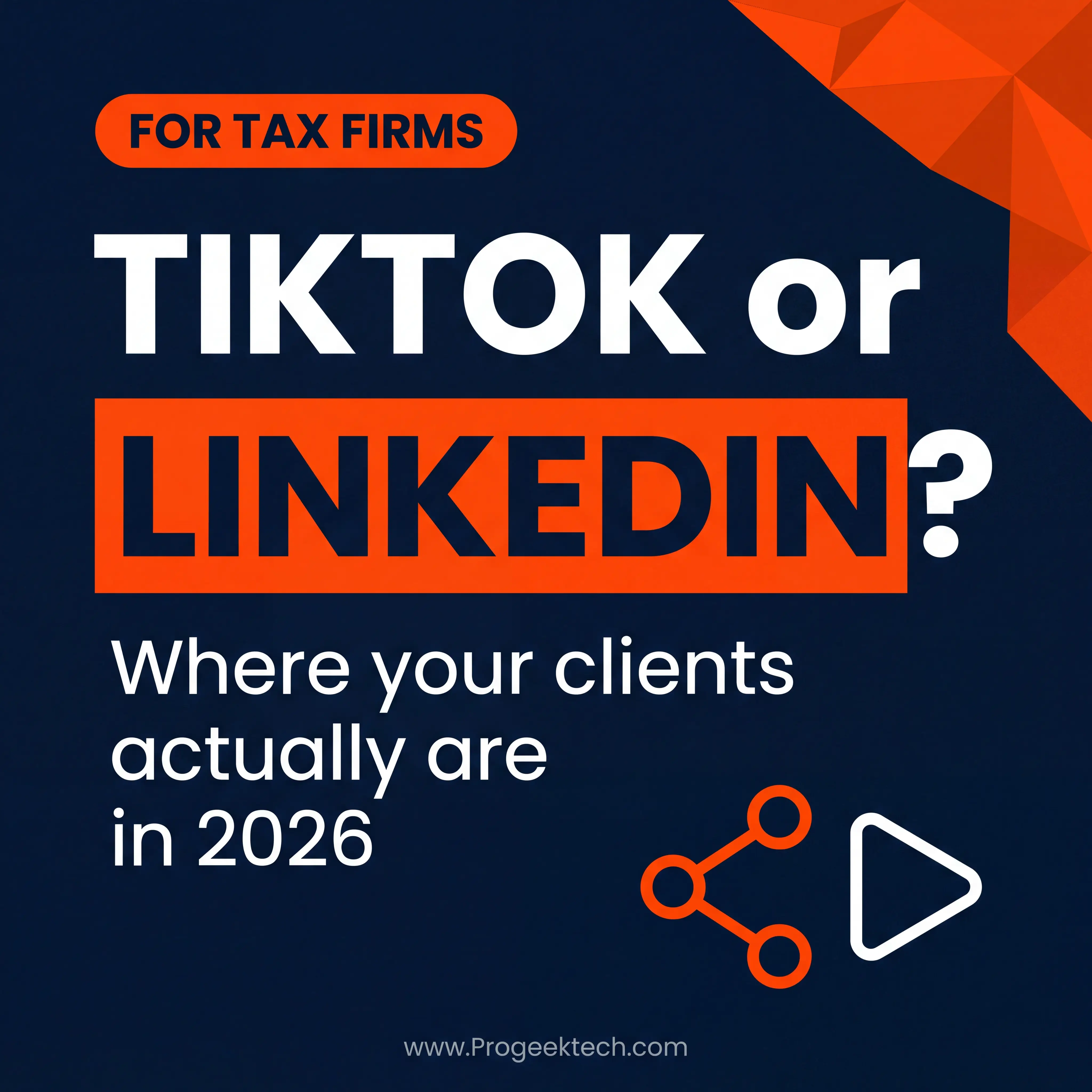 Should My Tax Firm Be on TikTok or LinkedIn in 2026? — Progeektech