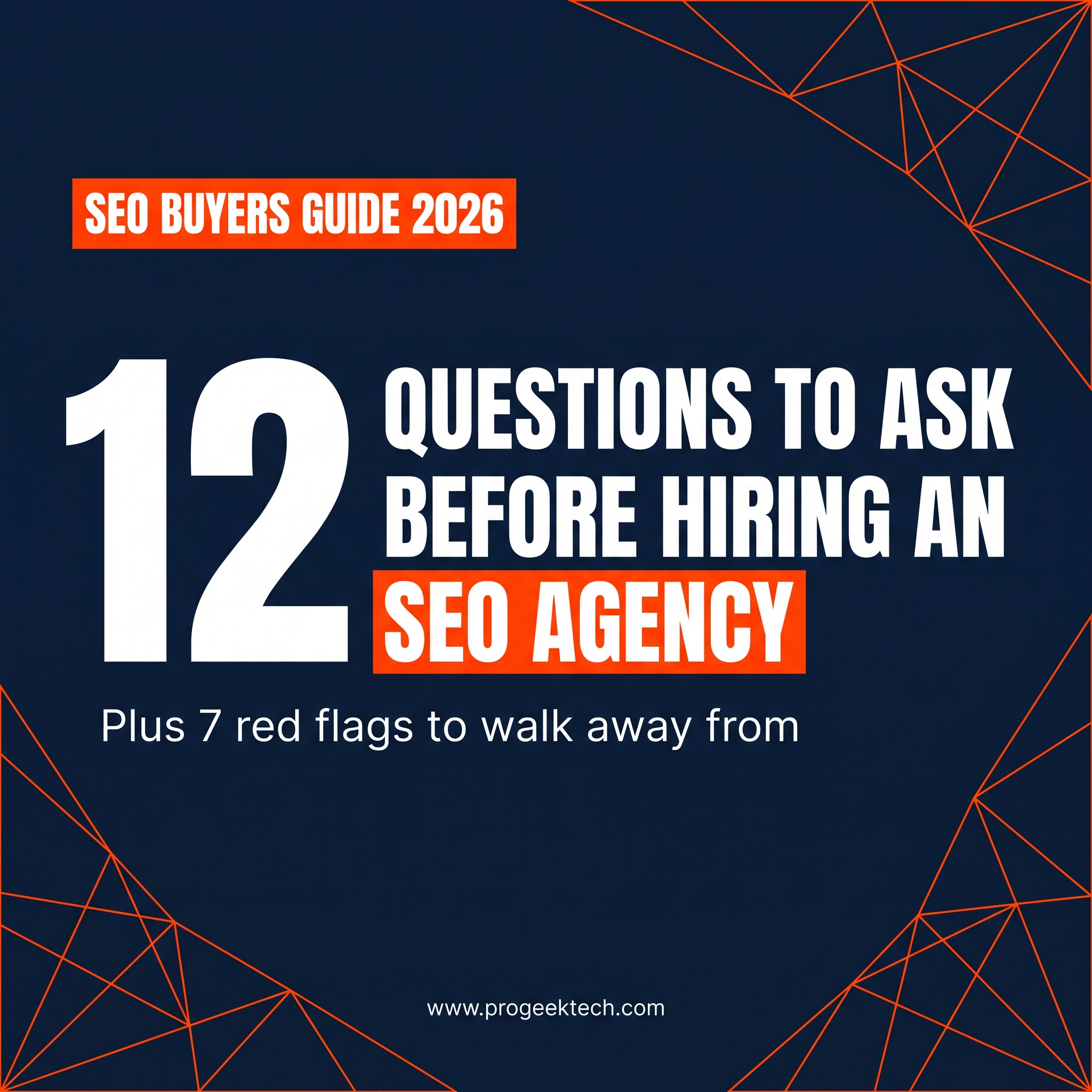 12 Questions to Ask Before Hiring an SEO Agency plus 7 red flags