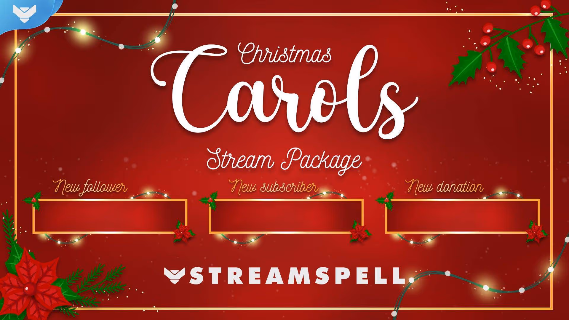 Christmas Carols animated stream alerts preview by StreamSpell — festive red and gold design with fairy lights, mistletoe, and poinsettia accents. Includes alerts for new follower, subscriber, and donation. Perfect for holiday-themed Twitch streams. Compatible with OBS Studio and Streamlabs.