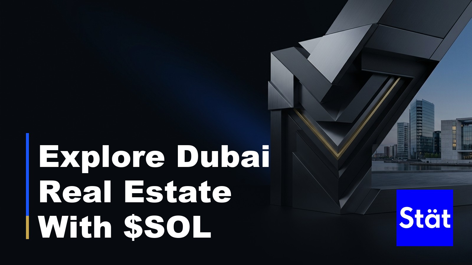 Promotional graphic for Solana reading 'Explore Dubai Real Estate With $SOL', over a modern Dubai skyline.