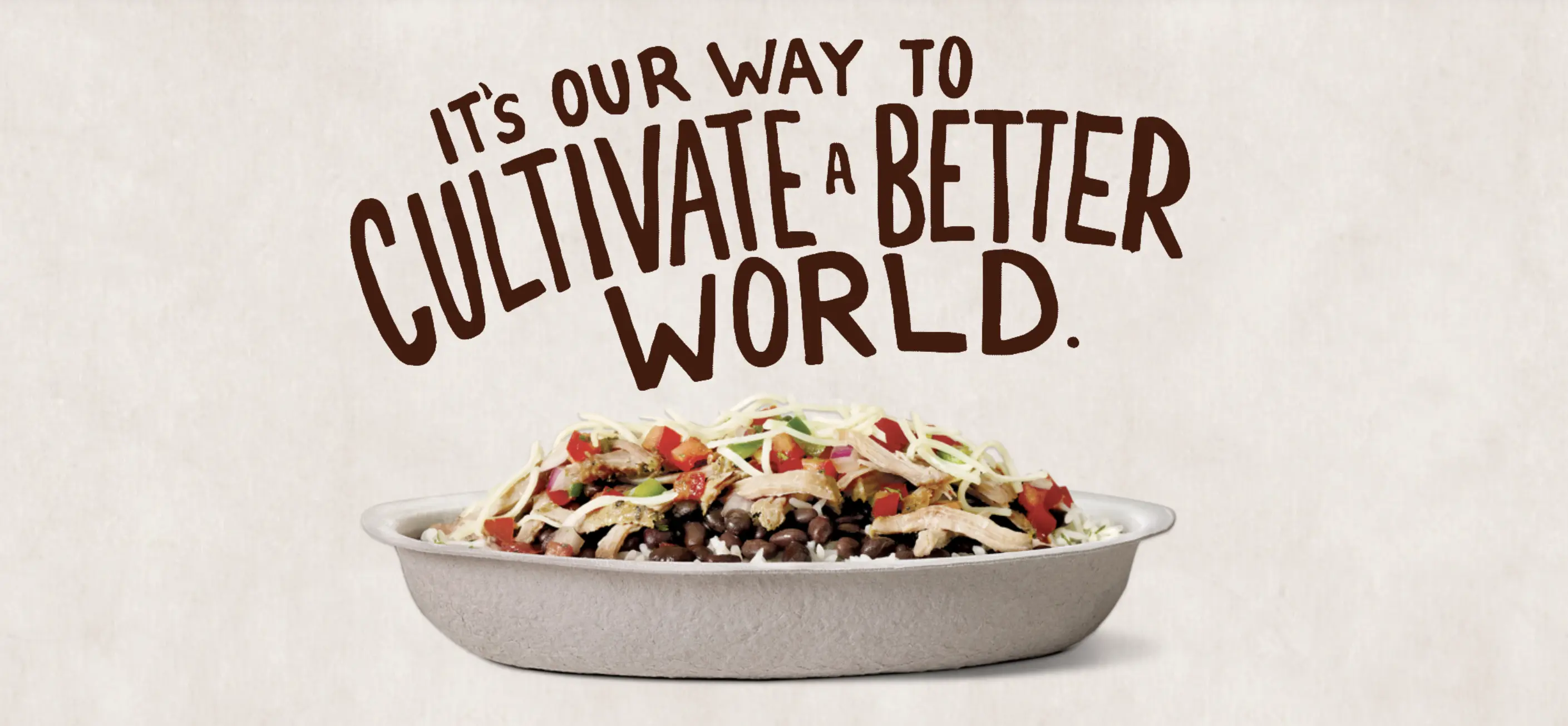 Chipotle官网的slogan，希望品牌可以帮助让世界变得更美好，一碗招牌chipotle的Mexican bowl