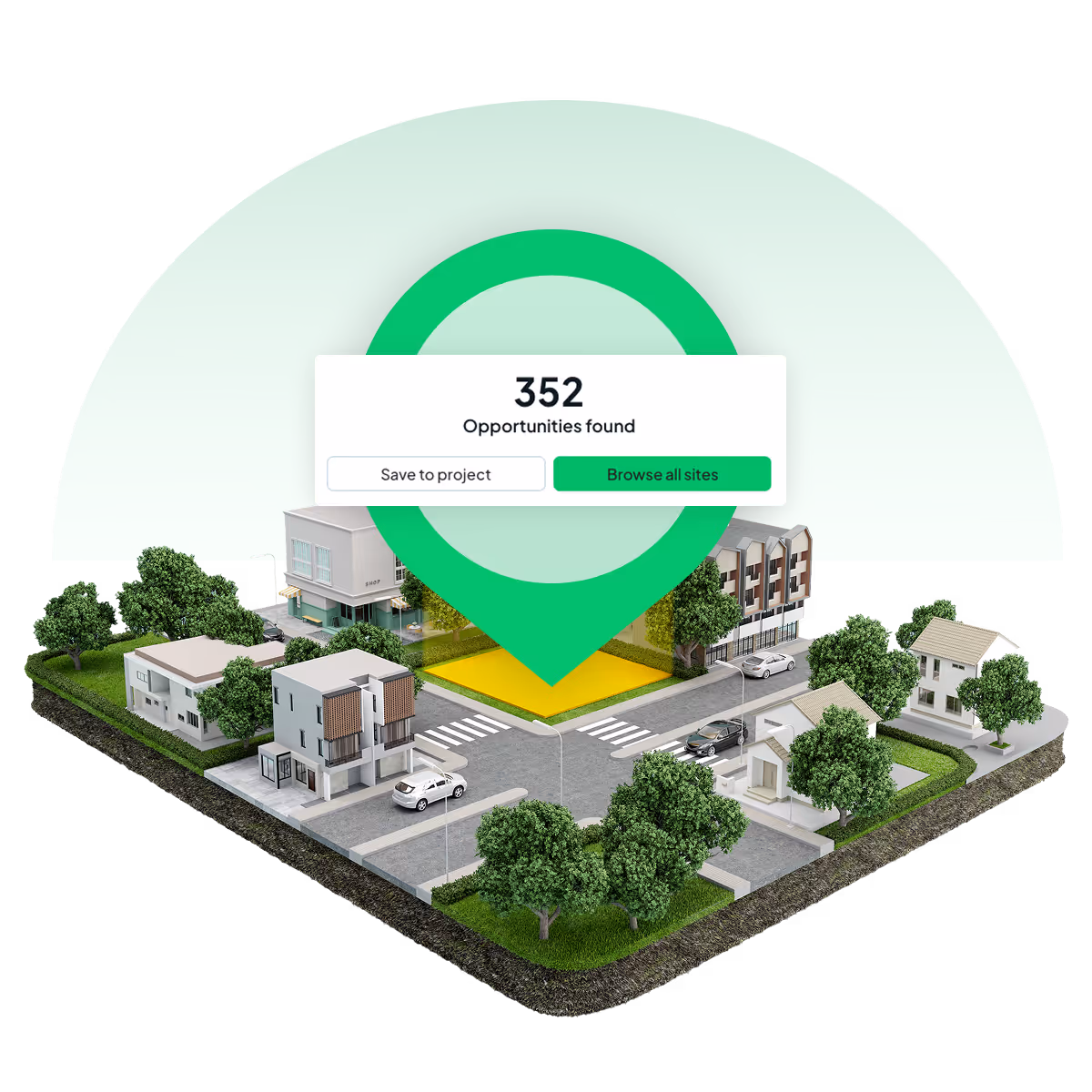 3D model of a neighbourhood block with a large green location marker showing a popup stating 352 opportunities found with buttons to save to project or browse all sites.