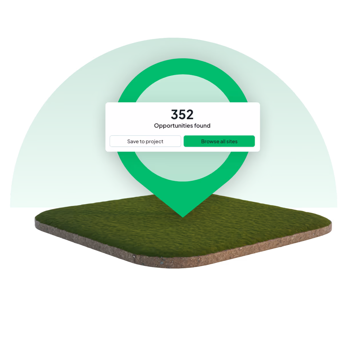 Green map marker over grass with digital popup showing 352 opportunities found and buttons for 'Save to project' and 'Browse all sites'.