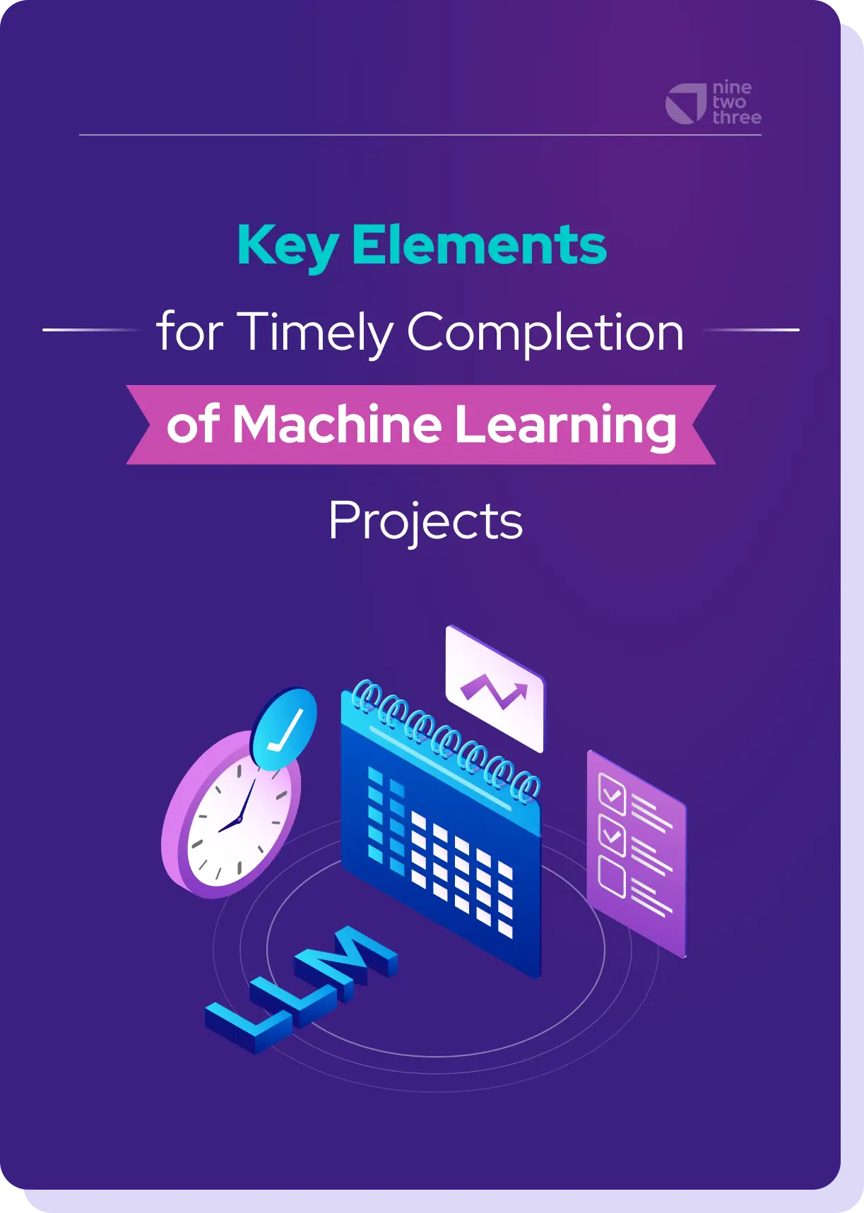 Key Elements for Timely Completion of Machine Learning Projects