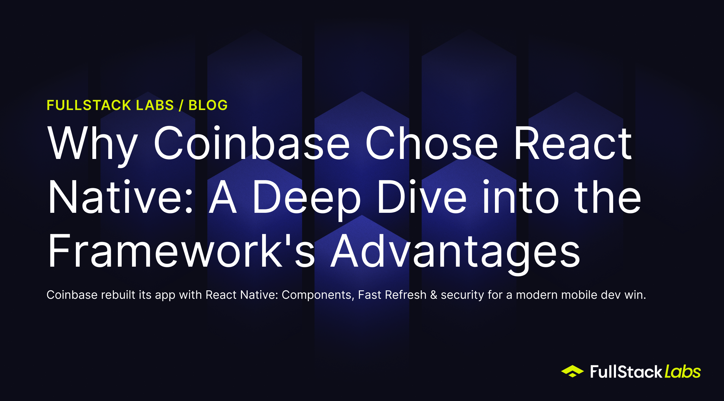 Why Coinbase Chose React Native | FullStack Blog