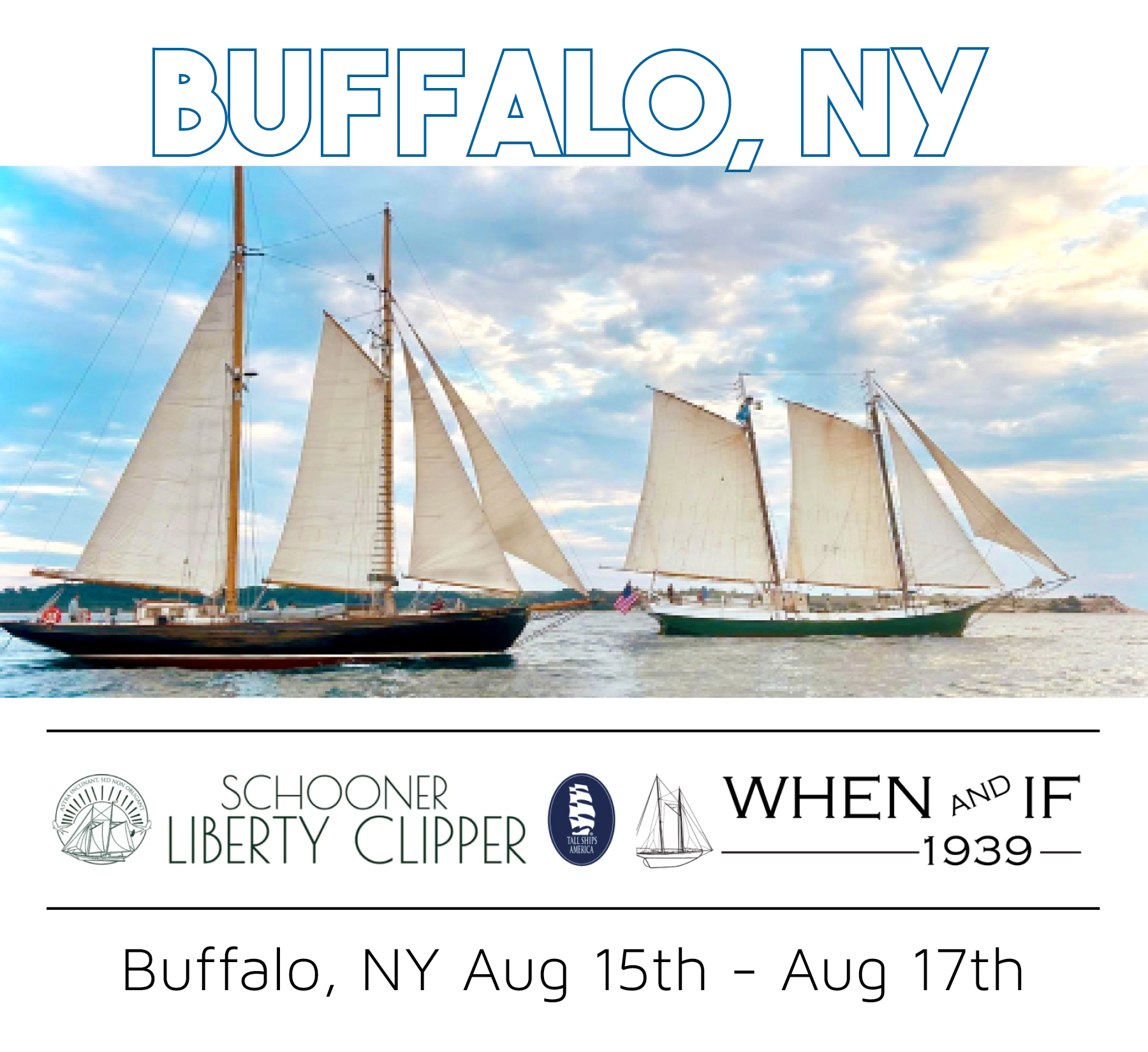 When And If & Liberty Clipper: Tall Ships Sailing @ Buffalo, NY